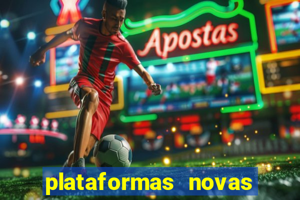 plataformas novas de apostas